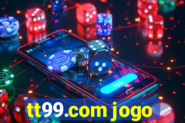 tt99.com jogo